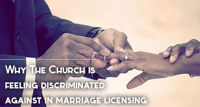 Why the Church Feels Discriminated Against in Marriage Licensing